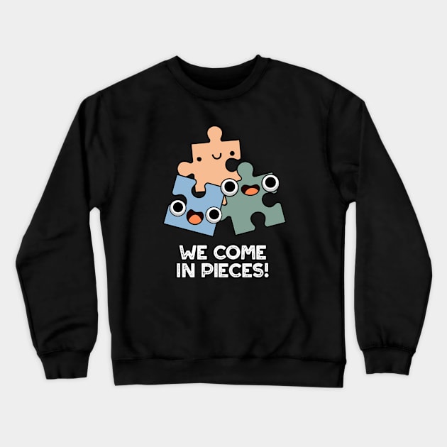 We Come In Pieces Cute Jigsaw Pun Crewneck Sweatshirt by punnybone